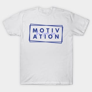 Be your Own Motivation - Navy Blue T-Shirt